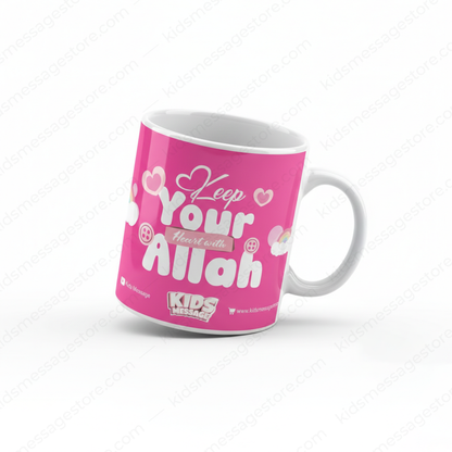 Keep Your Heart With Allah Kids Pink Mug – 300ml Ceramic Islamic Cup