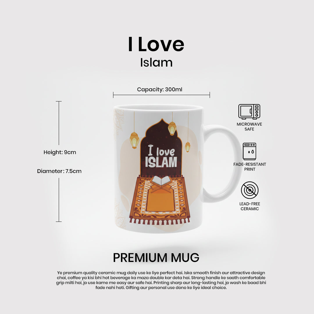 I Love Islam Premium Ceramic Mug – 300ml Islamic Coffee & Tea Mug | Muslim Gift for Daily Use