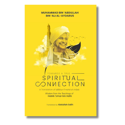 Towards a True Spiritual Connection: Wisdom from the Teachings of Habib 'Umar