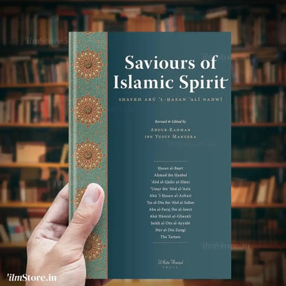 Saviours of Islamic Spirit - Tarikh-i Da'wat wa Azimat