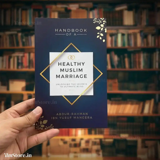 Handbook of a Healthy Muslim Marriage